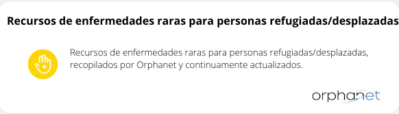 Recursos de enfermedades raras para personas refugiadas/desplazadas