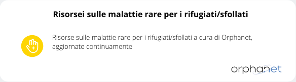 Risorse sulle malattie rare per i rifugiati/sfollati